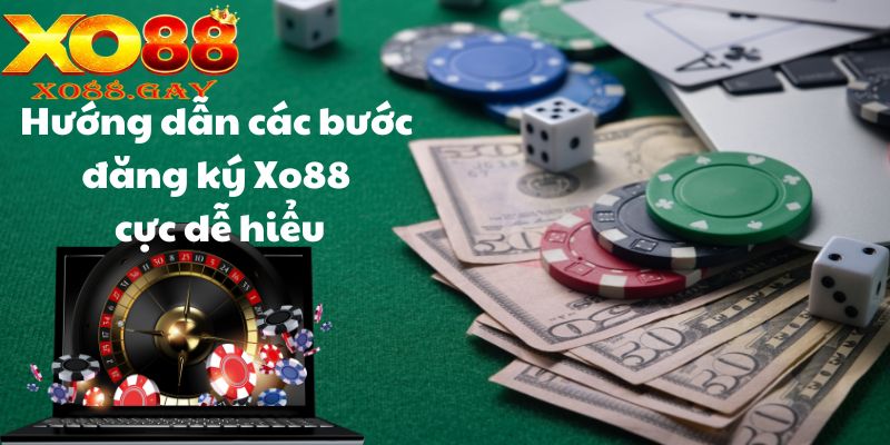 Hướng dẫn các bước đăng ký Xo88 cực dễ hiểu