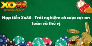 Nạp tiền Xo88 - Trải nghiệm cá cược cực an toàn và thú vị